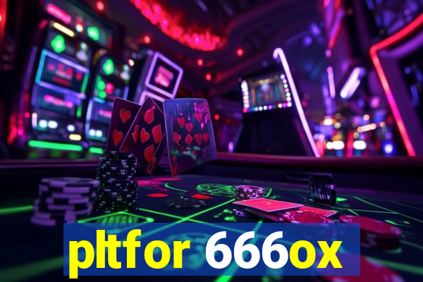 pltfor 666ox